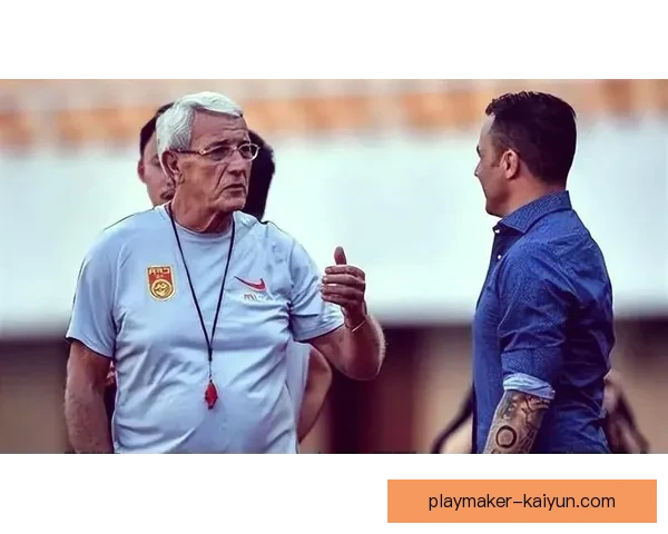 里皮传奇地位在中国足球中持续受到高度认可与关注